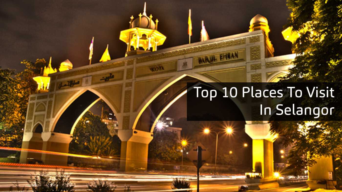 Top 10 Places To Visit In Selangor Featured Image